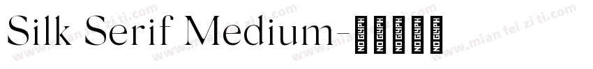 Silk Serif Medium字体转换